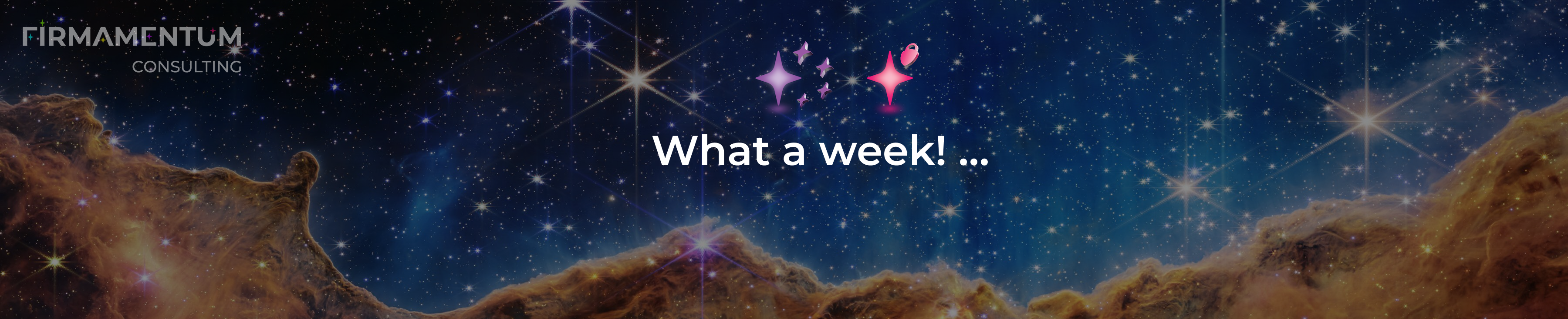 What a week! …